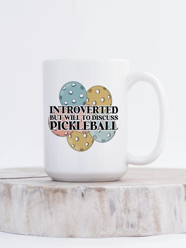 Introverted But Will To Discuss Pickleball Mug - Blue Sky Fashions & Lingerie