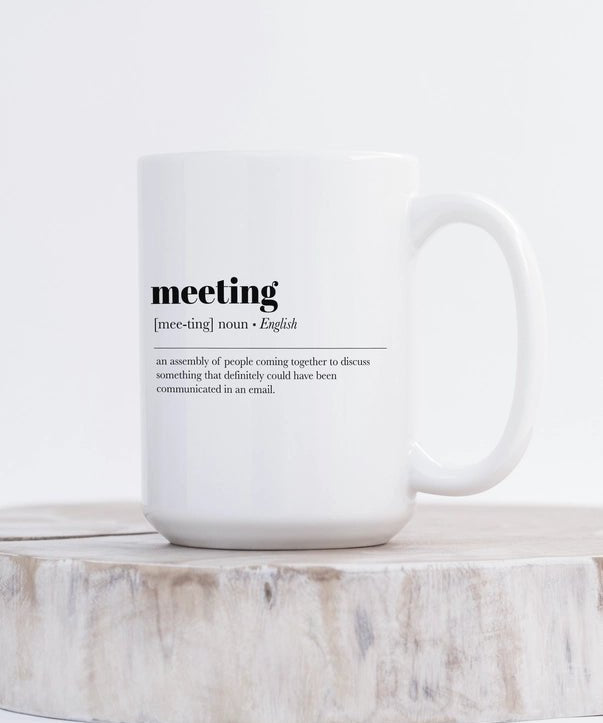 Meetings | Office Mug - Blue Sky Fashions & Lingerie