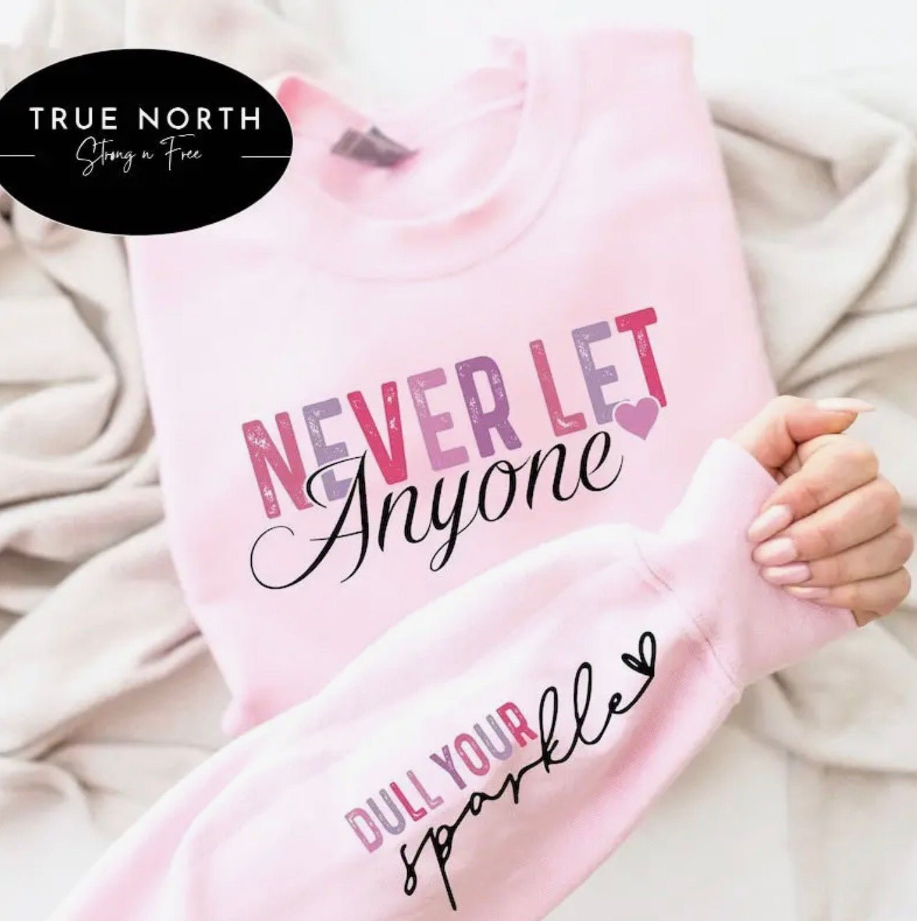 Never Let Anyone Dull Your Sparkle Sweatshirt - Blue Sky Fashions & Lingerie